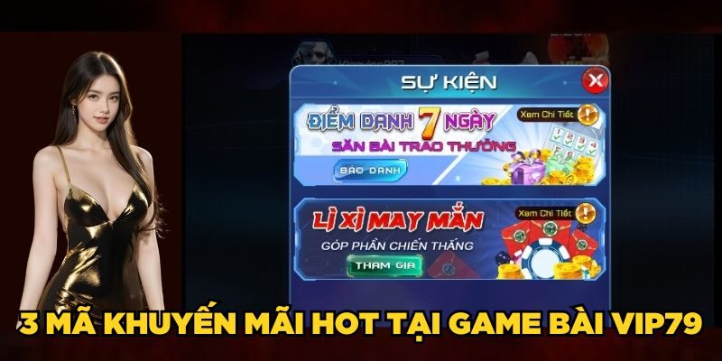 3 mã khuyến mãi HOT tại Game bài Vip79