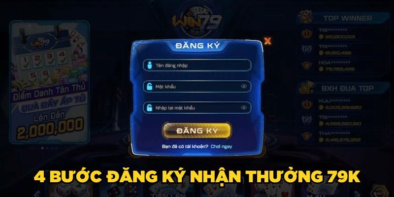 4 bước đăng ký nhận thưởng 79K