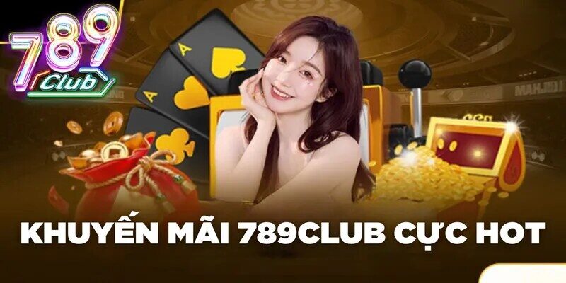 Thông tin quan trọng về khuyến mãi 789Club tặng 50k cho anh em