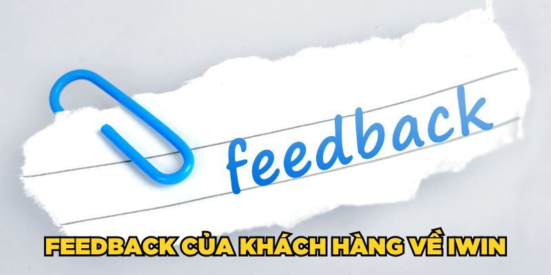 Feedback của khách hàng về iWin