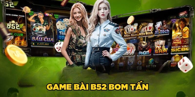 Game bài B52 bom tấn