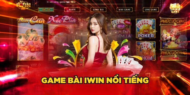 Game bài iWin nổi tiếng