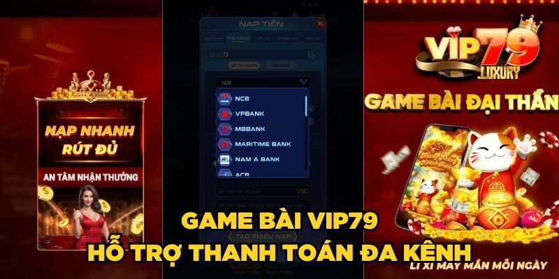 Game bài Vip79 hỗ trợ thanh toán đa kênh
