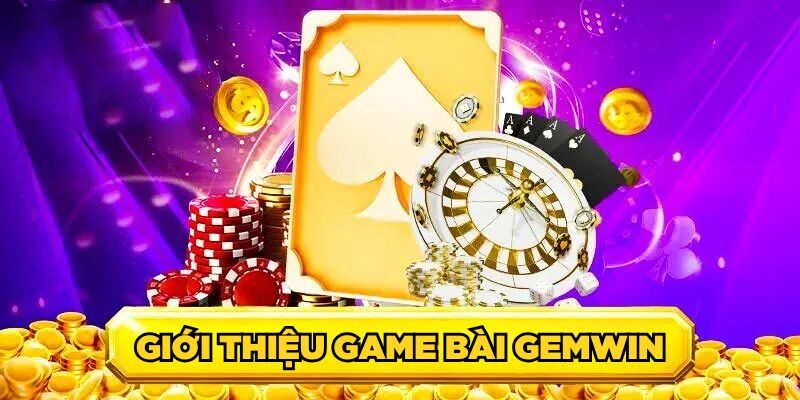 Giới thiệu Game bài Gemwin